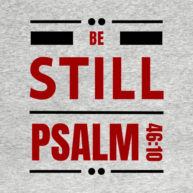 Be Still | Christian Bible Verse Psalm 46:10 by All Things Gospel